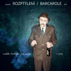 Rozptýlení / Barcarole