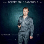 Rozptýlení / Barcarole