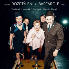 Rozptýlení / Barcarole