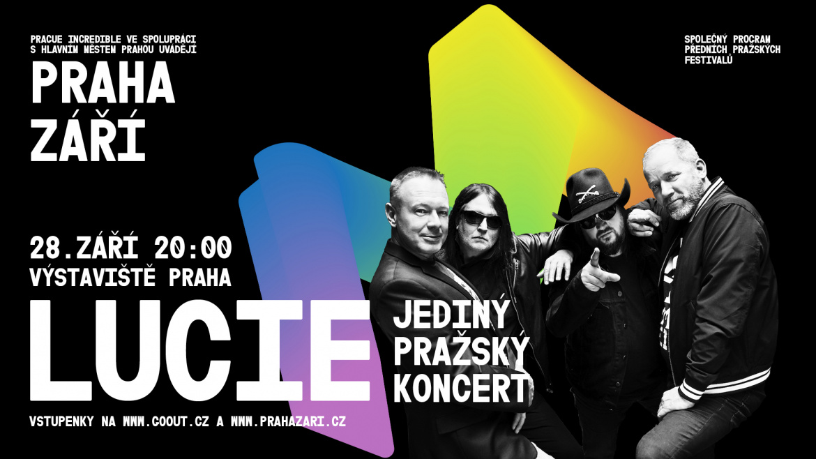 Lucie na Výstavišti! Jediný pražský koncert, kde se všichni sejdeme